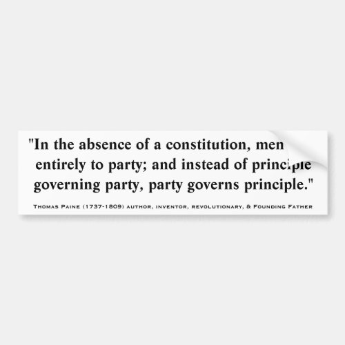 Thomas Paine ABSENCE OF CONSTITUTION  PARTY Quote Bumper Sticker