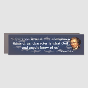 Thomas Paine Quote on Reputation And Character Car Magnet