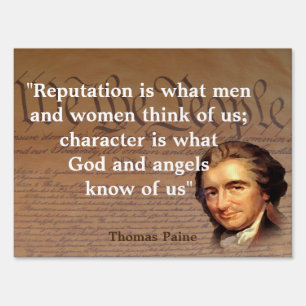 Thomas Paine Quote on Reputation And Character Sign