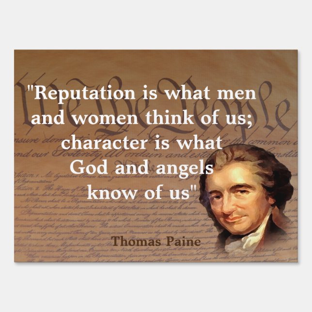 Thomas Paine Quote on Reputation And Character Sign (Front)