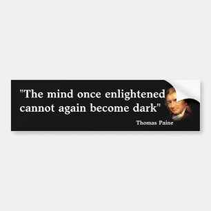 Thomas Paine Quote On The Enlightened Mind Bumper Sticker