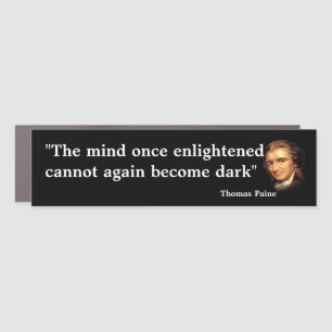 Thomas Paine Quote On The Enlightened Mind Car Magnet