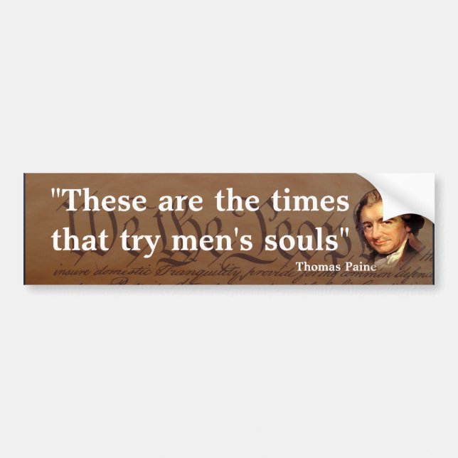 Thomas Paine Quote On Times That Try Men's Souls Bumper Sticker (Front)