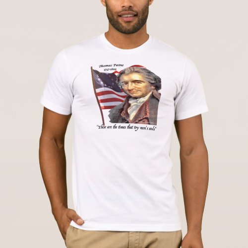 Thomas Paine These are the times     T_Shirt