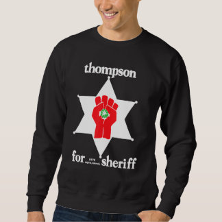 Thompson Hunter For Sheriff Sweatshirt