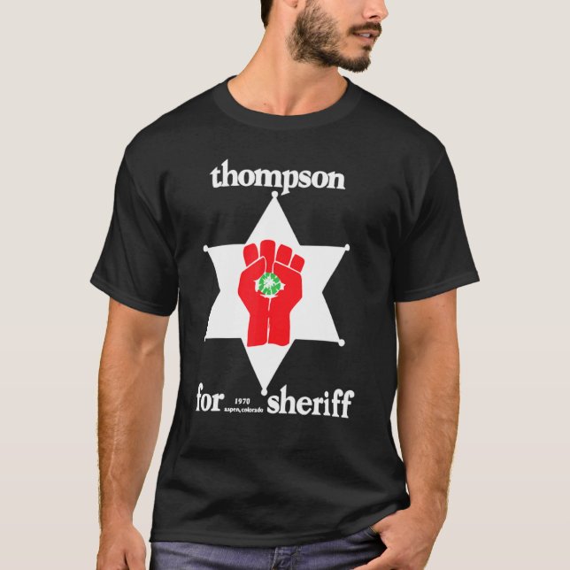 Thompson Hunter For Sheriff T-Shirt (Front)