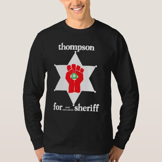 Thompson Hunter For Sheriff T-Shirt (Front)