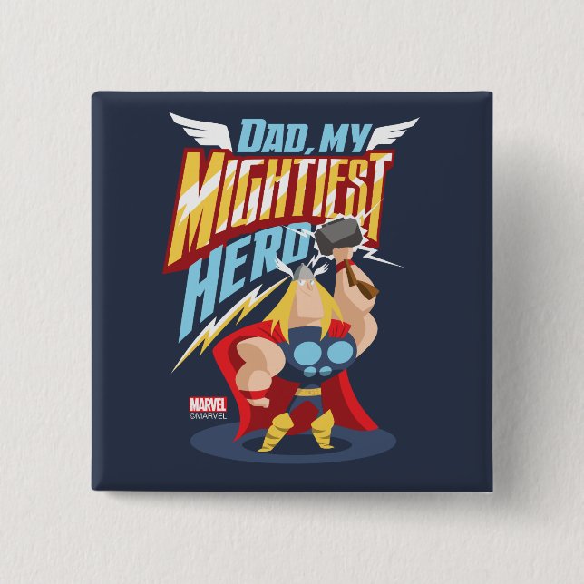 Thor | Dad, My Mightiest Hero Button (Front)