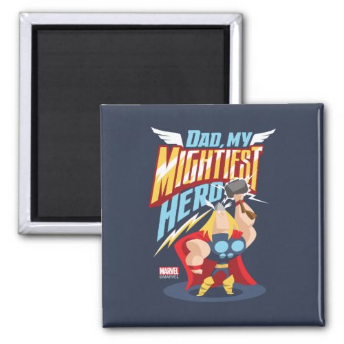 Thor  Dad My Mightiest Hero Magnet