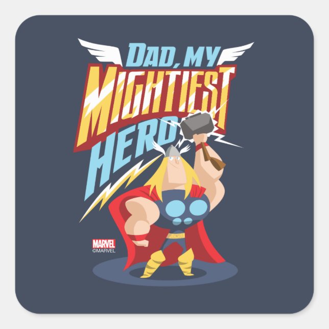 Thor | Dad, My Mightiest Hero Square Sticker (Front)