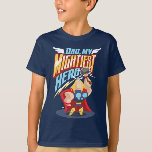 Thor  Dad My Mightiest Hero T_Shirt
