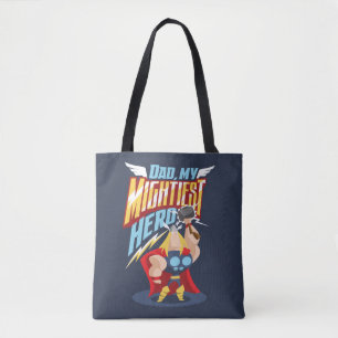 Thor Dad, My Mightiest Hero Tote Bag