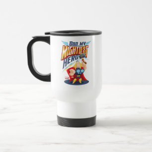 Thor   Dad, My Mightiest Hero Travel Mug