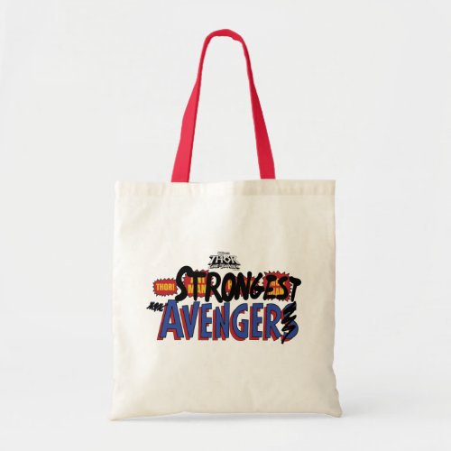 Thor Strongest Avenger Tote Bag
