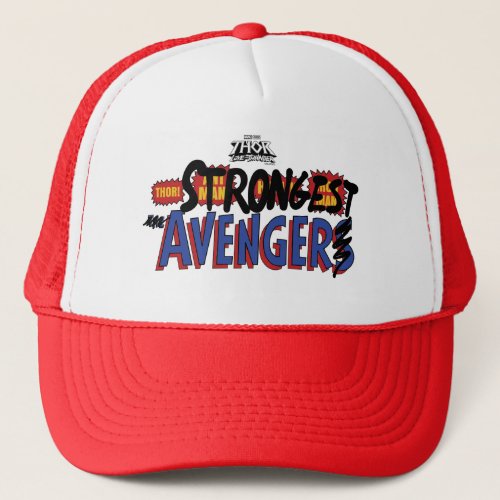 Thor Strongest Avenger Trucker Hat
