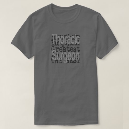 Thoracic Surgeon Extraordinaire T_Shirt