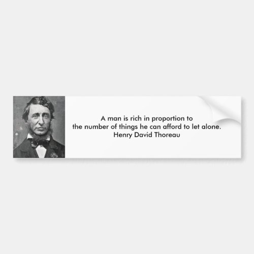 thoreau A man is rich in proportion to the num Bumper Sticker