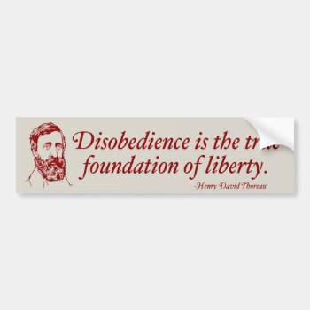 Thoreau Civil Disobedience Bumper Sticker by Libertymaniacs at Zazzle