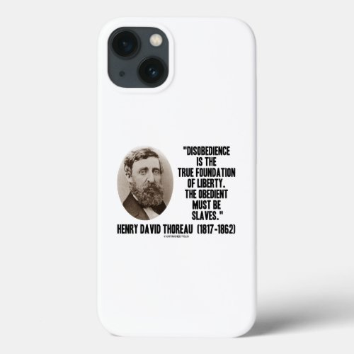 Thoreau Disobedience True Foundation Of Liberty iPhone 13 Case