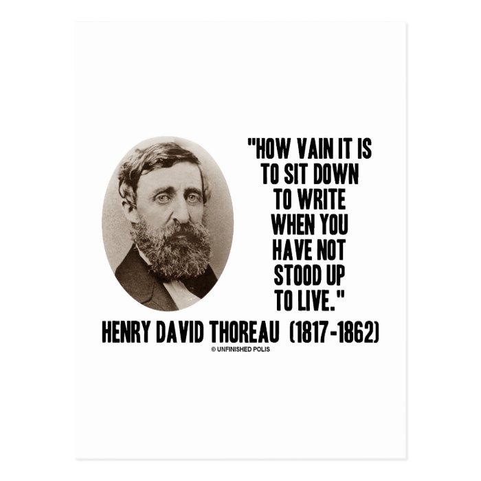 Thoreau How Vain Sit Down To Write Not Stood Up Post Card