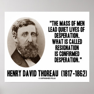 Thoreau Lead Quiet Lives Desperation Resignation Poster