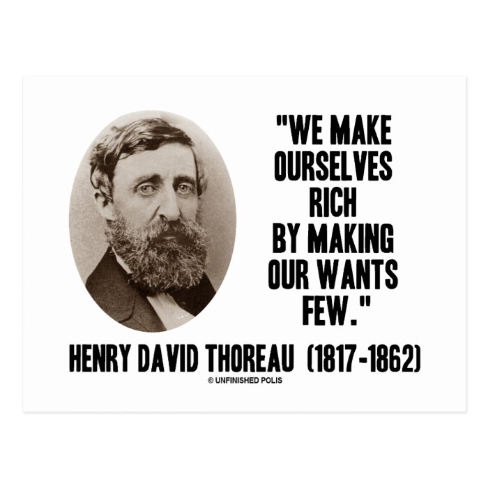 Thoreau Make Ourselves Rich Making Our Wants Few Post Card