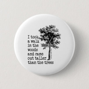 Thoreau Trees Quote Nature - Walk In The Woods - H Button