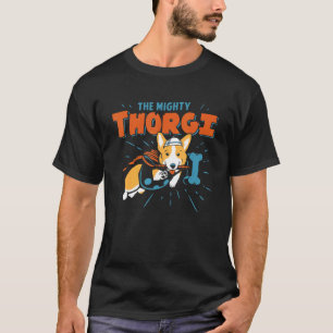 Thorgi The God Of Thunder Corgi Corgi Owner T-Shirt