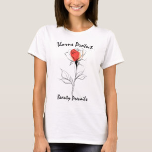 Thorns Protect, Beauty Prevails, Elegant Rose Line T-Shirt