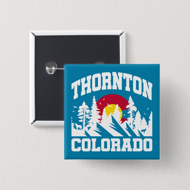 Thornton,Colorado Button (Front & Back)