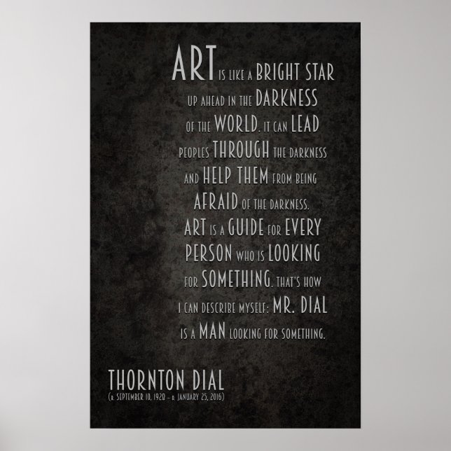 Thornton Dial Inspirational Quote about Art Poster (Front)