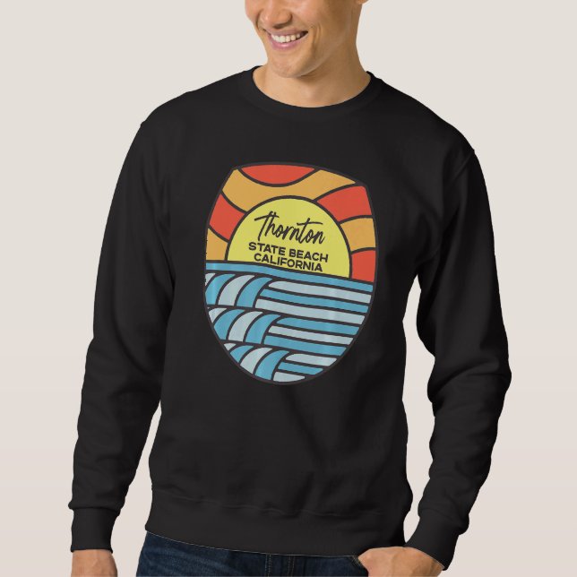 Thornton State Beach California Ca Beach  Sunset Sweatshirt (Front)