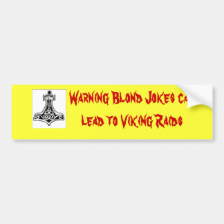 thors-hammer-big, Warning Blond Jokes can lead ... Bumper Sticker
