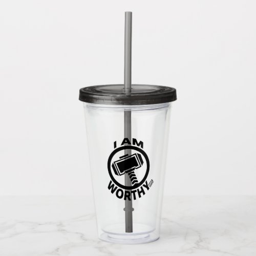 Thors Hammer _ I Am Worthy Acrylic Tumbler