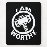 Thor&#39;s Hammer - I Am Worthy Mouse Pad