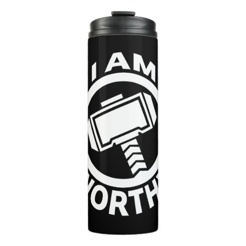 Thors Hammer _ I Am Worthy Thermal Tumbler