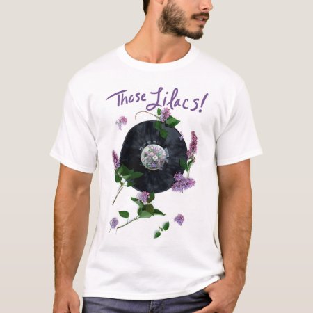 “those Lilacs”  Concert Tour T-shirt