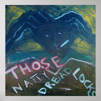 THOSE NATTY DREADLOCKS POSTER