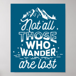 Those Not All Wander Lost Statement Poster