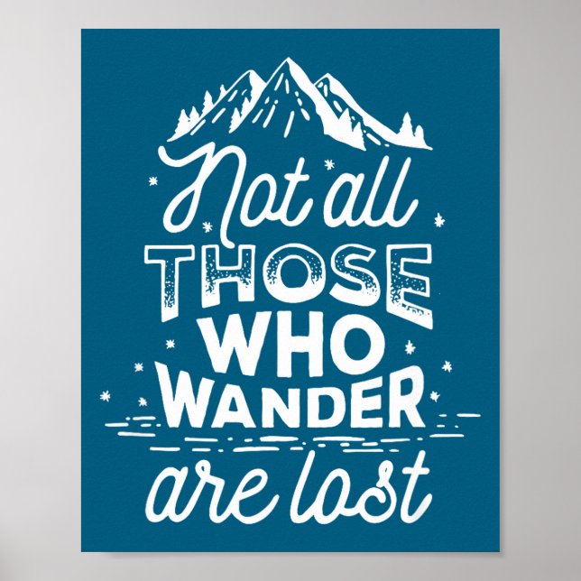 Those Not All Wander Lost Statement Poster (Front)