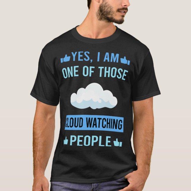 Those People Cloud Watching T-Shirt (Front)
