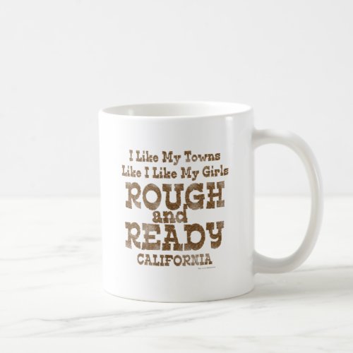 Those Rough and Ready Girls Travel Humor Coffee Mug