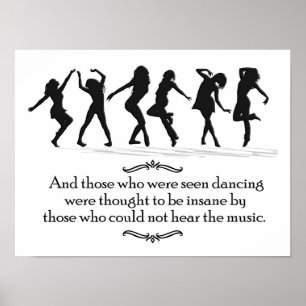 Those seen dancing thought to be insane poster