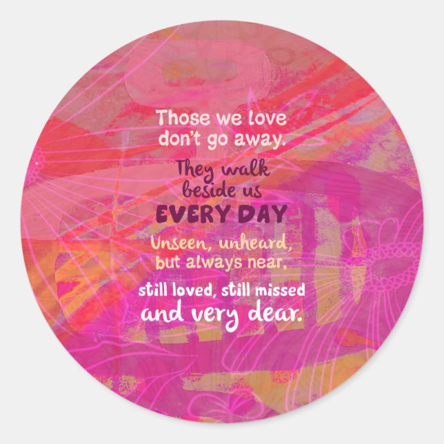 Those We Love Don’t Go Away Classic Round Sticker (Front)