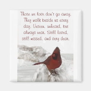"Those we love don't go away" Magnet