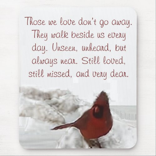 Those we love dont go away Mouse Pad