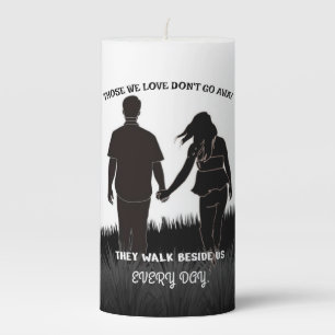 Those we love don't go away  pillar candle
