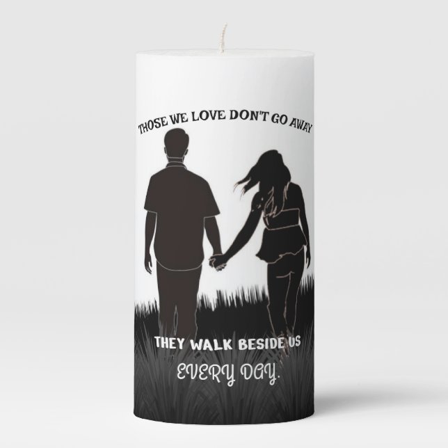 Those we love don't go away  pillar candle (Front)