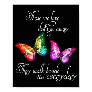 Those We Love Don't Go Away They Walk Beside Us Ev Poster