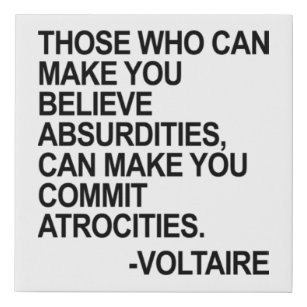 Those who can make you believe absurdities - Volta Faux Canvas Print
